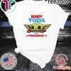 Baby Yoda for president Tee Shirt