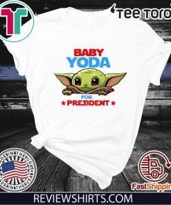 Baby Yoda for president Tee Shirt