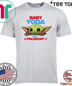 Baby Yoda for president Tee Shirt