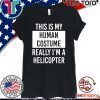 Beautiful Really I'm Helicopter Funny Xmas Tee Shirt