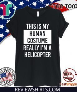 Beautiful Really I'm Helicopter Funny Xmas Tee Shirt