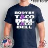 Body by Taco Bell Unisex T-Shirt