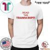 Buy Read The Transcript Donald Trump T-Shirt