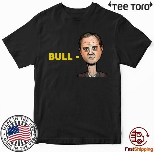 "Bull-Schiff" Shirts Donald Trump