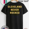 Cleveland Never Rocked Unisex T-Shirt