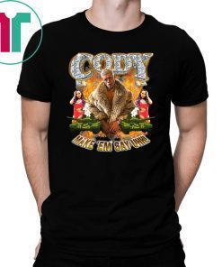 Cody Rhodes Make ‘Em Say Uhh T-Shirt