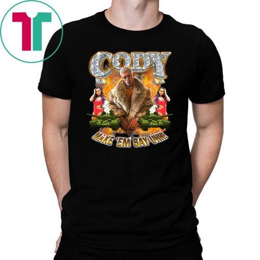 Cody Rhodes Make ‘Em Say Uhh T-Shirt