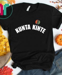 Colin Kaepernick Kunta Kinte tee shirts
