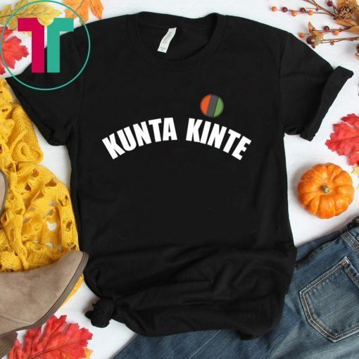 Colin Kaepernick Kunta Kinte tee shirts