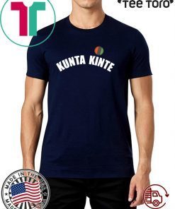 Colin Kapernick Kunta Kinte t-shirts