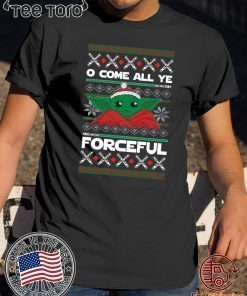 Come All Forceful Baby Yoda ManDalorian Christmas Gift T-Shirt
