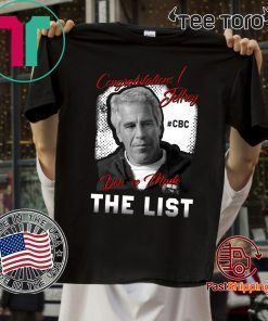 Congratulations Jeffrey Epstein You've Made The List 2020 T-Shirt