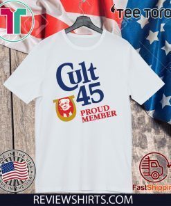 Cult 45 Proud Member Trump t-shirts