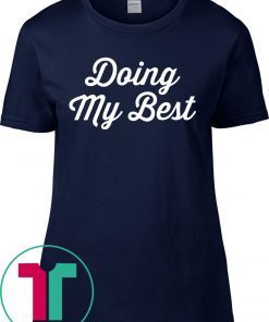 Doing My Best Unisex T-Shirt