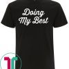 Doing My Best Unisex T-Shirt