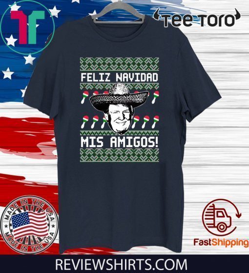 Donald Trump Feliz Navidad Mis Amigos Christmas TShirt