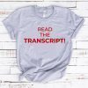 Donald Trump Read The Transcript Shirts