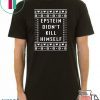 Epstein Didn’t Kill Himself Christmas Offcial T-Shirt
