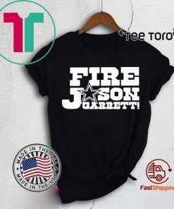 Fire Jason Garrett Limited Edition T-Shirt