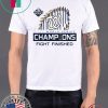 Fight Finished Shirt T-Shirt