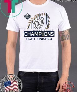 Fight Finished Shirt T-Shirt