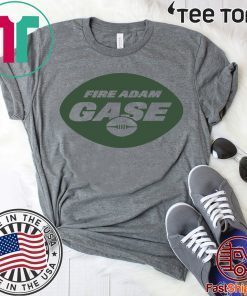 Fire Adam Gase t-shirts