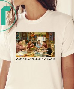Friendsgiving Friends TV Show Thanksgiving Tee Shirt