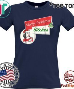 Funny Merry Christmas Bitches Inapproprlate Adult Unisex T-Shirt