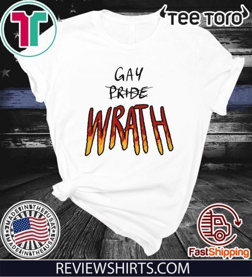 Original Gay WRATH fire T-Shirt