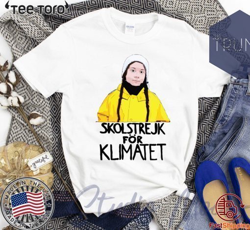 Offcial Greta Thunberg Skolstrejk For Klimatet Shirt