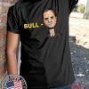 How Can Buy Bull-Schiff TShirt
