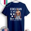 Julian Edelman Is My Boy Friend He Just Doesn’t Know It Yet Funny T-Shirt