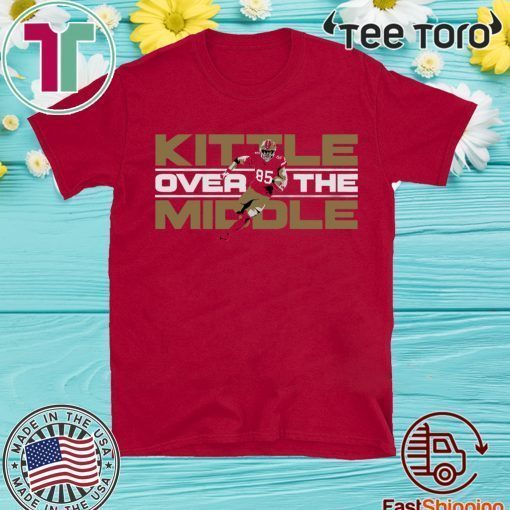 Kittle Over The Middle Shirt T-Shirt