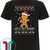 LET'S GET BAKED GINGERBREAD CHRISTMAS T-SHIRT