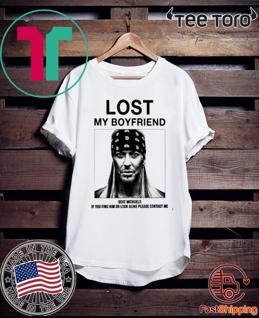 Lost My Boyfriend Bret Michaels Limited Edition T-Shirt