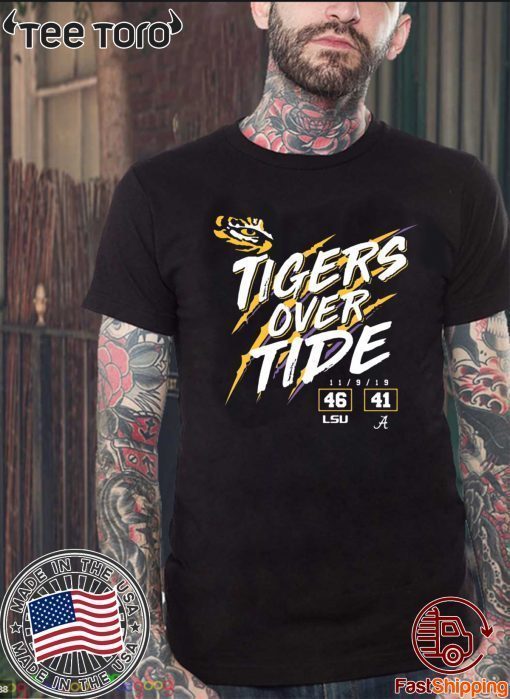 Lsu Tigers 46 Alabama Crimson Tide 41 Tigers Over Tide 2020 T-Shirt