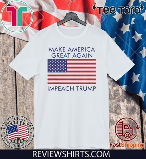 MAKE AMERICA IMPEACH TRUMP 2020 T-SHIRT