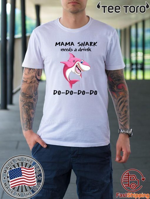 Mama Shark needs a drink T-Shirt - Offcie Tee