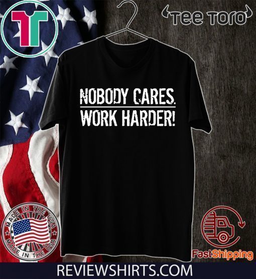 Nobody Cares Work Harder Tee Shirt Lamar Jackson Offcial T-Shirt