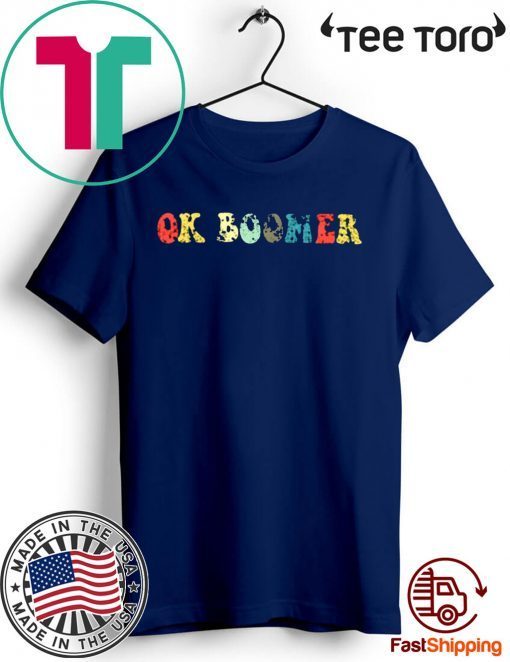 OK Boomer Gen Z Millennials Vintage Retro Meme Joke Shirt T-Shirt