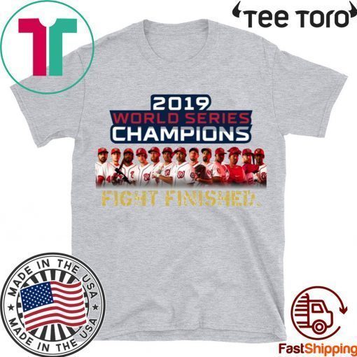 Offcial Washington DC World Series Champions Fight Finished 2019 Shirt