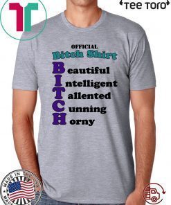 Official Bitch For T-Shirt