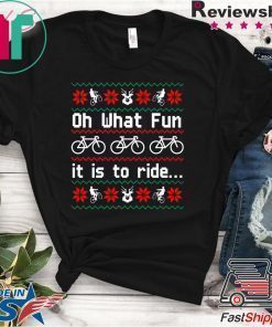 Oh What fun it is to ride Christmas T-Shirt