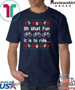 Oh What fun it is to ride Christmas T-Shirt