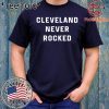 Cleveland Never Rocked 2020 T-Shirt