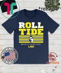 Ed Orgeron Alabama Tigers Roll Tide Fuck You Unisex T-Shirt