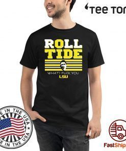 Ed Orgeron Alabama Tigers Roll Tide Fuck You Unisex T-Shirt