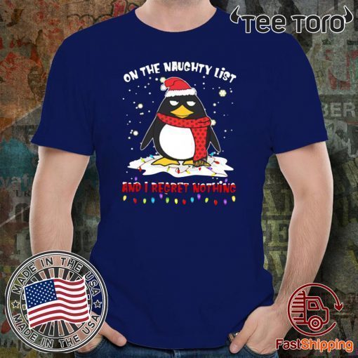 Penguin On The Naughty List And I Regret Nothing 2020 T-Shirt