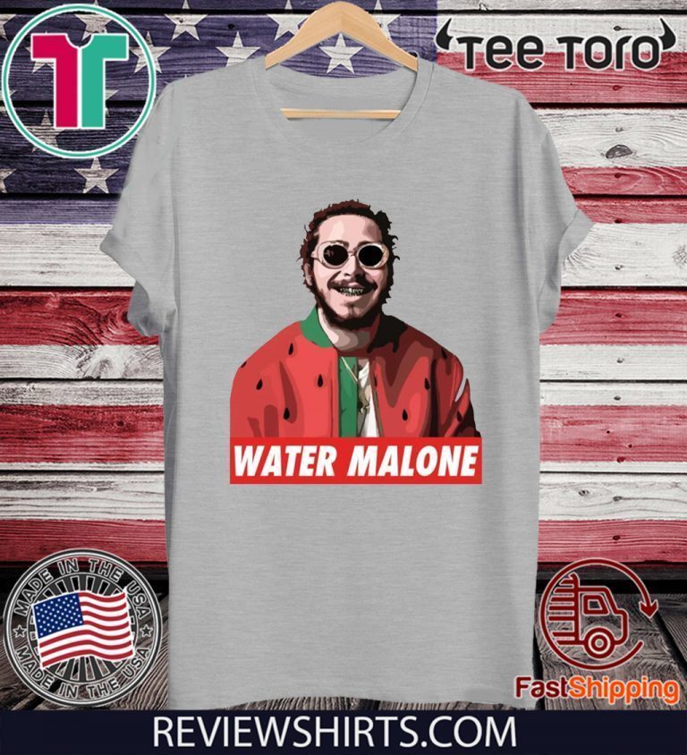 Post Malone Water Malone For TShirt ReviewsTees