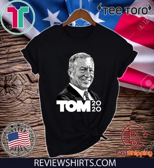 President 2020 Tom Steyer Shirts